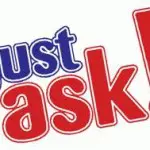 JUST ASK!
